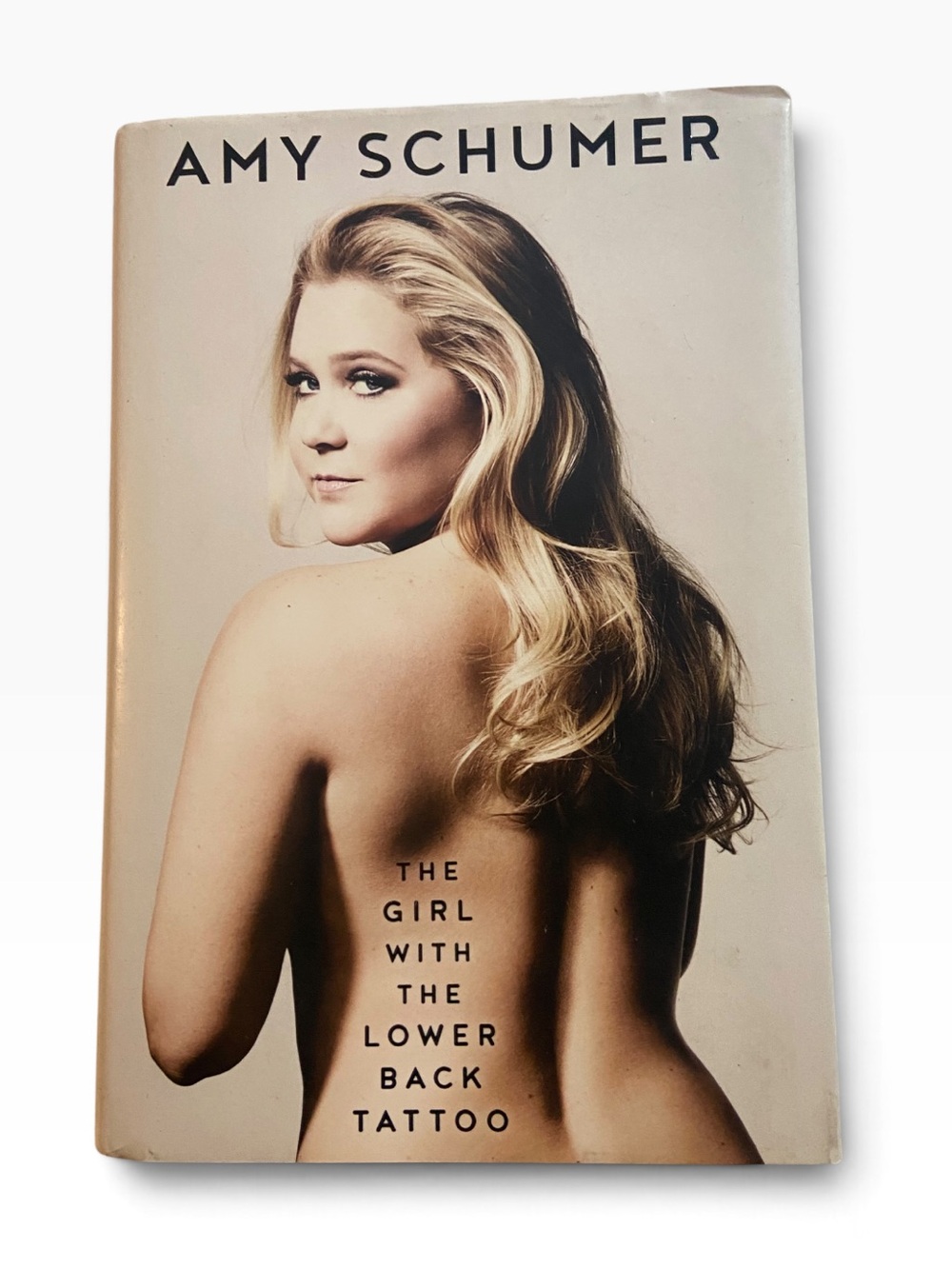 Amy Schumer The Girl with the Lower Back Tattoo Book
